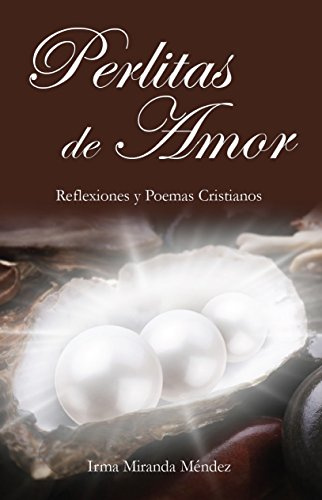 Perlitas de Amor: Reflexiones y Poemas Cristianos