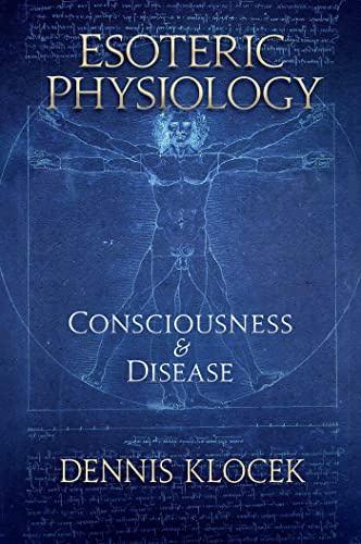 Esoteric Physiology: Consciousness and Disease