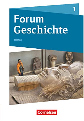 Forum Geschichte - Neue Ausgabe - Gymnasium Hessen - Ausgabe ab 2016 - Band 1: Von der Urgeschichte bis zum Römischen Reich - Schulbuch