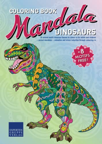 Mandala Colouring Book - Dinosaurs: 55 animal motifs (dinosaur theme) to colour-in for adults and children – animal mandalas – relaxation and stress reduction through colouring-in