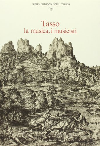 Tasso, la musica, i musicisti