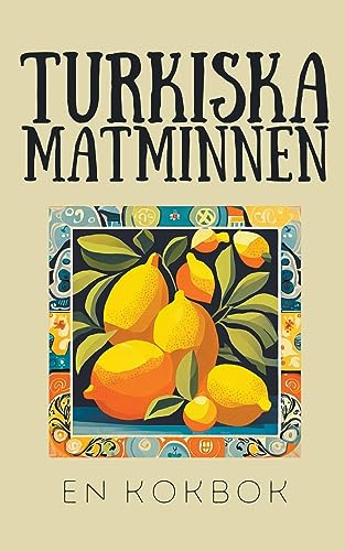 Turkiska Matminnen: En Kokbok