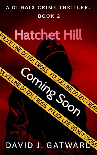 Hatchet Hill (DI Haig Crime Thrillers Book 2)