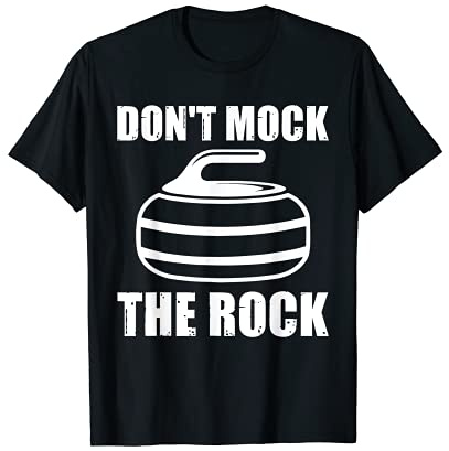 Don't Mock The Rock Curler Curling Stone Ice Curling Game T-Shirt