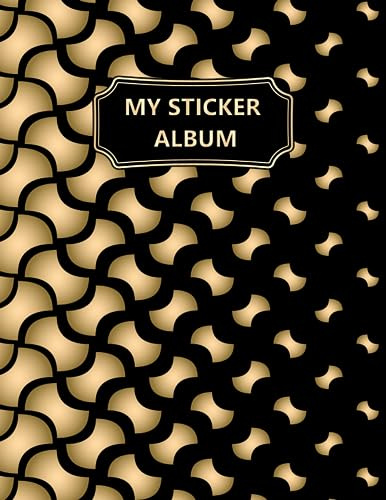 My Sticker Album: Blank Sticker Album For Collecting Stickers, Favorite Large Sticker Album for Adults ( Men and Women ), Big Sticker Book Collecting Journal 8.5x11In (Black Golden Cover)