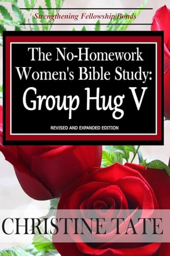 The No-Homework Women's Bible Study: Group Hug V