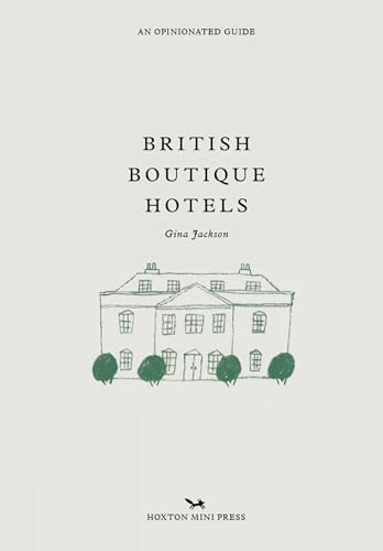 British Boutique Hotels: An Opinionated Guide