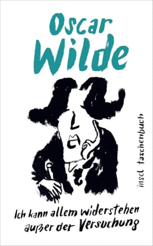»Ich kann allem widerstehen außer der Versuchung«: Kleine Bosheiten vom Meister der Bonmots (Handreichung zum Gemeinsein)