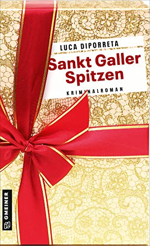 Sankt Galler Spitzen: Kriminalroman: 1
