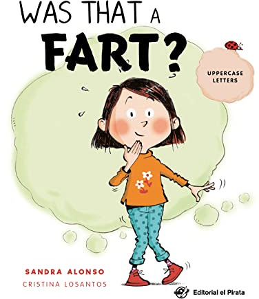 Was That a Fart? Cuento infantil en inglés para 2 a 6 años (SIN COLECCION)