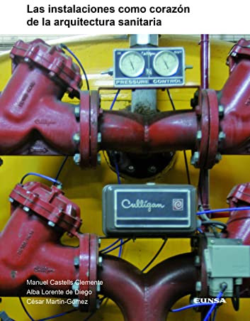 Las Instalaciones Como Corazón De La Arquitectura Sanitaria (Fuera de Colección)
