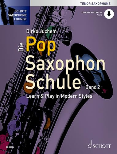Die Pop Saxophon Schule: Learn & Play in Modern Styles. Vol. 2. tenor saxophone. Méthode.