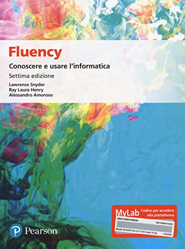 Fluency. Conoscere e usare l'informatica. Ediz. MyLab. Con Contenuto digitale per accesso online