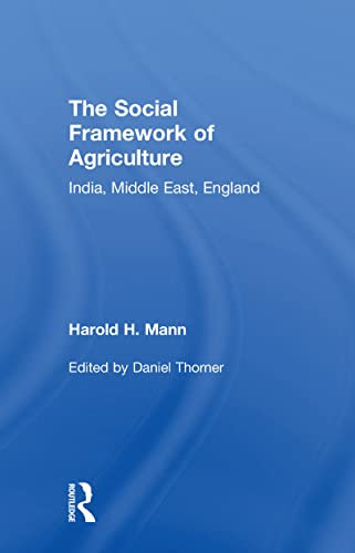 The Social Framework of Agriculture: India, Middle East, England