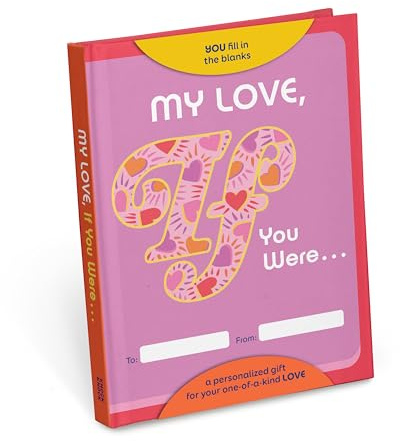 My Love, If You Were Fill-In-The-Blank Book - A Personalized Gift Book For Your Love (If You Were Books)