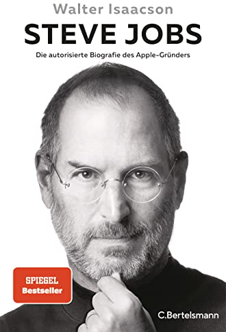 Steve Jobs: Die autorisierte Biografie des Apple-Gründers - Der Weltbestseller mit neuem Nachwort