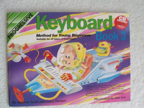 Progressive Keyboard Method for Young Beginners: Book 3 / CD Pack