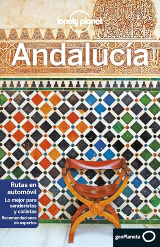Andalucía 3: Rutas detalladas, las mejores experiencias, mapas y consejos de expertos (Guías de Región Lonely Planet)