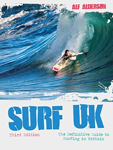 Surf UK 3e – The Definitive Guide to Surfing in Britain