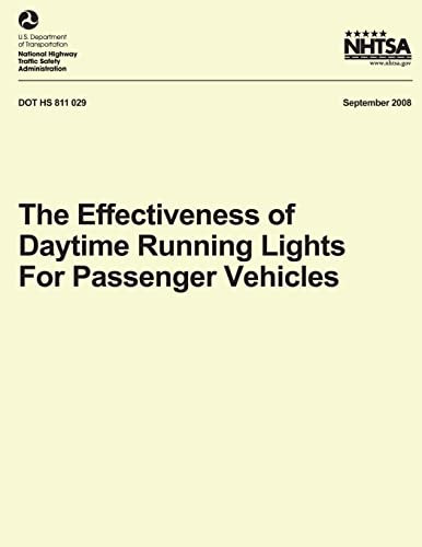 The Effectiveness of Daytime Running Lights for Passenger Vehicles (NHTSA Technical Report DOT HS 811 029)