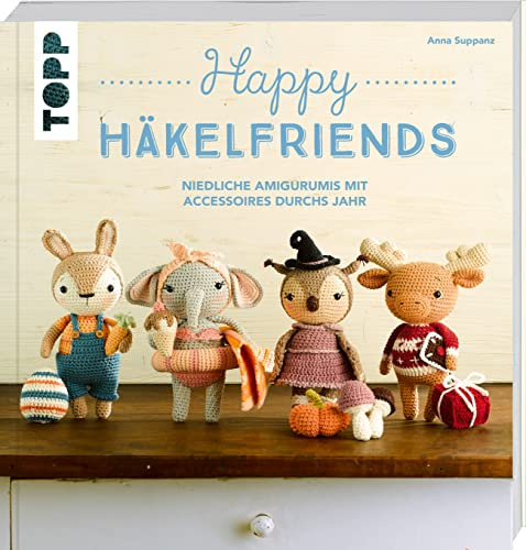 Happy Häkelfriends: Niedliche Amigurumis mit Accessoires durchs Jahr