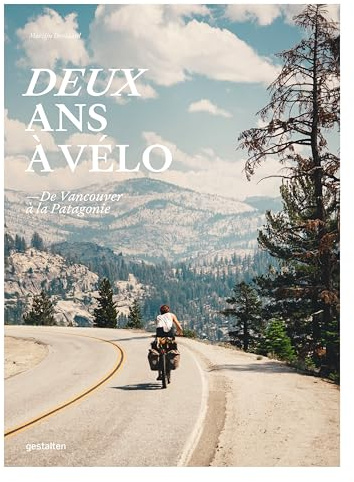 Deux ans à vélo : De Vancouver à la Patagonie