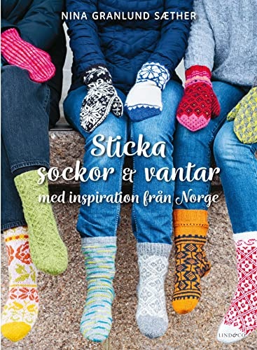 Sticka sockor och vantar : med inspiration från Norge