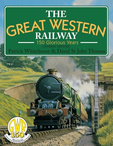 Great Western Railway: 150 Glorious Years