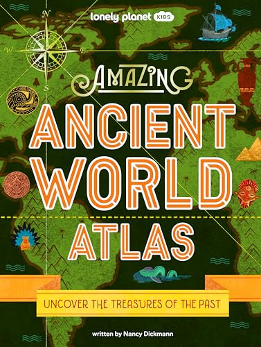 Amazing Ancient World Atlas - anglais: Awesome Maps & Photography | 40 Historical Civilisations | Extinct Tribes & Epic Empires | Packed with Brilliant Facts