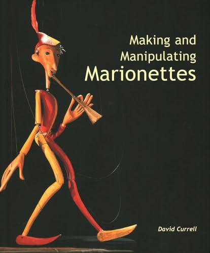 Making and Manipulating Marionettes