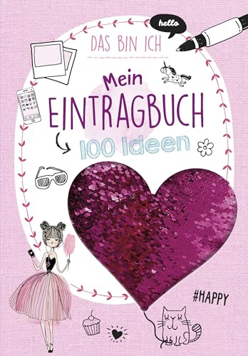 Mein Eintragbuch 100 Ideen: Das bin ich: Tagebuch mit tollen Wendepailletten. Für Mädchen ab 8 Jahren