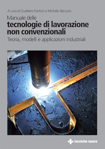 Manuale delle tecnologie di lavorazione non convenzionali