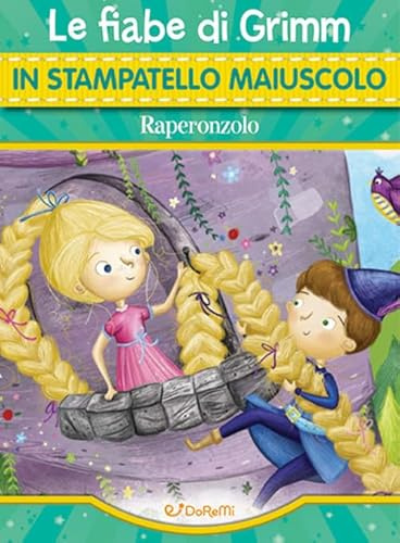 Raperonzolo. Le fiabe di Grimm in stampatello maiuscolo. Ediz. a colori