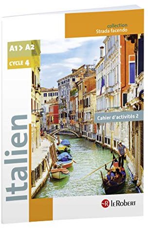 Italien Collège A1-A2 Cycle 4 - 5e/4e/3e - Strada facendo - Cahier d'activités 2: Piqué métal
