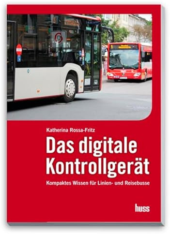 Das digitale Kontrollgerät: Kompaktes Wissen für Linien- und Reisebusse