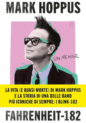 Fahrenheit-182. L'autobiografia del cantante, bassista e fondatore dei Blink-182