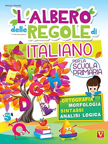 L'albero delle regole di italiano. Per la scuola primaria. Ortografia, morfologia, sintassi, analisi logica. Ediz. a colori