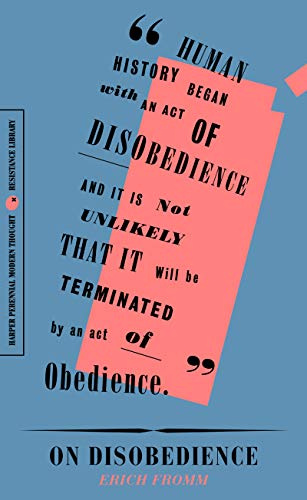 On Disobedience: Why Freedom Means Saying No to Power (Harper Perennial Modern Thought, 62)