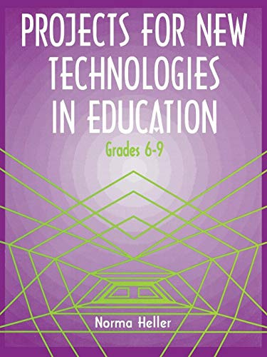 Projects for New Technologies in Education: Grades 6-9