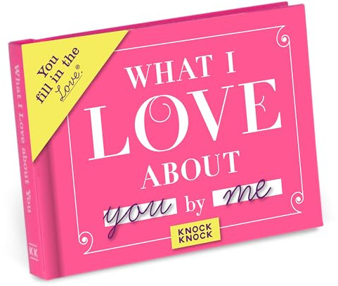 Knock Knock What I Love about You Fill in the Love Journal: Fill-in-the-blank Journal