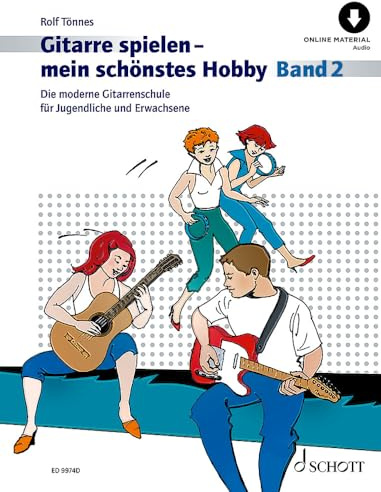 Gitarre spielen - mein schönstes Hobby. Band 2: Die moderne Gitarrenschule für Jugendliche und Erwachsene. Band 2. Gitarre. Ausgabe mit Online-Audiodatei.