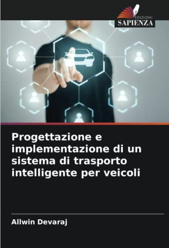 Progettazione e implementazione di un sistema di trasporto intelligente per veicoli
