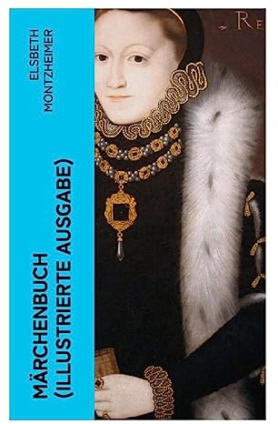 Märchenbuch (Illustrierte Ausgabe): Deutsche Märchen voller Zauberwald, sprechender Tiere, Prüfungen und Jugendstil-Illustrationen