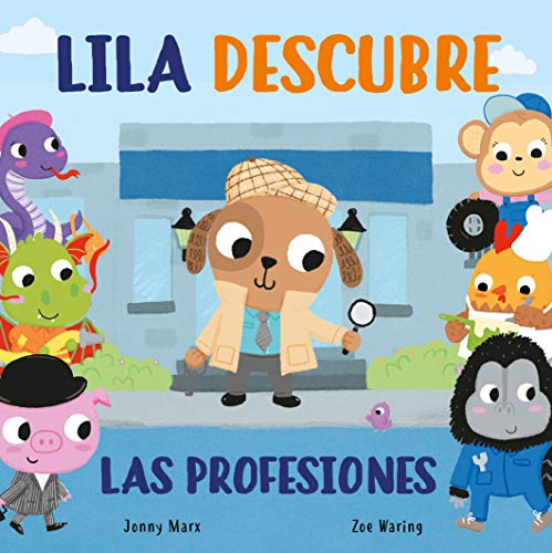 Lila descubre las profesiones (Abre y descubre. Libro de cartón con solapas) (Pequeñas manitas)