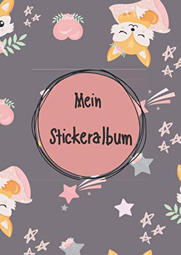 Mein Stickeralbum: Stickeralbum leer zum sammeln von Stickern | Motiv: Kleiner Fuchs mit Sternen DIN A4 Format mit 40 Seiten für Mädchen und Jungen | Kein Silikonpapier zum wieder abziehen !
