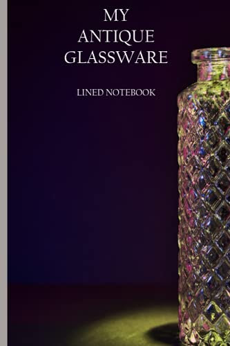 My Antique Glassware lined notebook