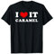 I Love It Caramel, Ich Liebe Es Karamell T-Shirt
