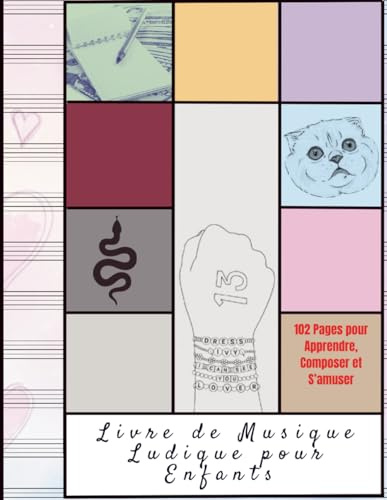 Livre de Musique Ludique pour Enfants – 102 Pages pour Apprendre, Composer et S’amuser: 43 Doubles Portées, 49 Partitions, 10 Jeux Musicaux et 2 Chansons Faciles à Jouer