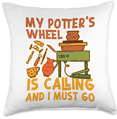 Pottery Ceramics Artist My Potter's Wheel Is Calling And I Throw Pillow