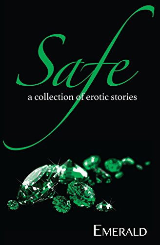 Safe: A collection of erotic stories